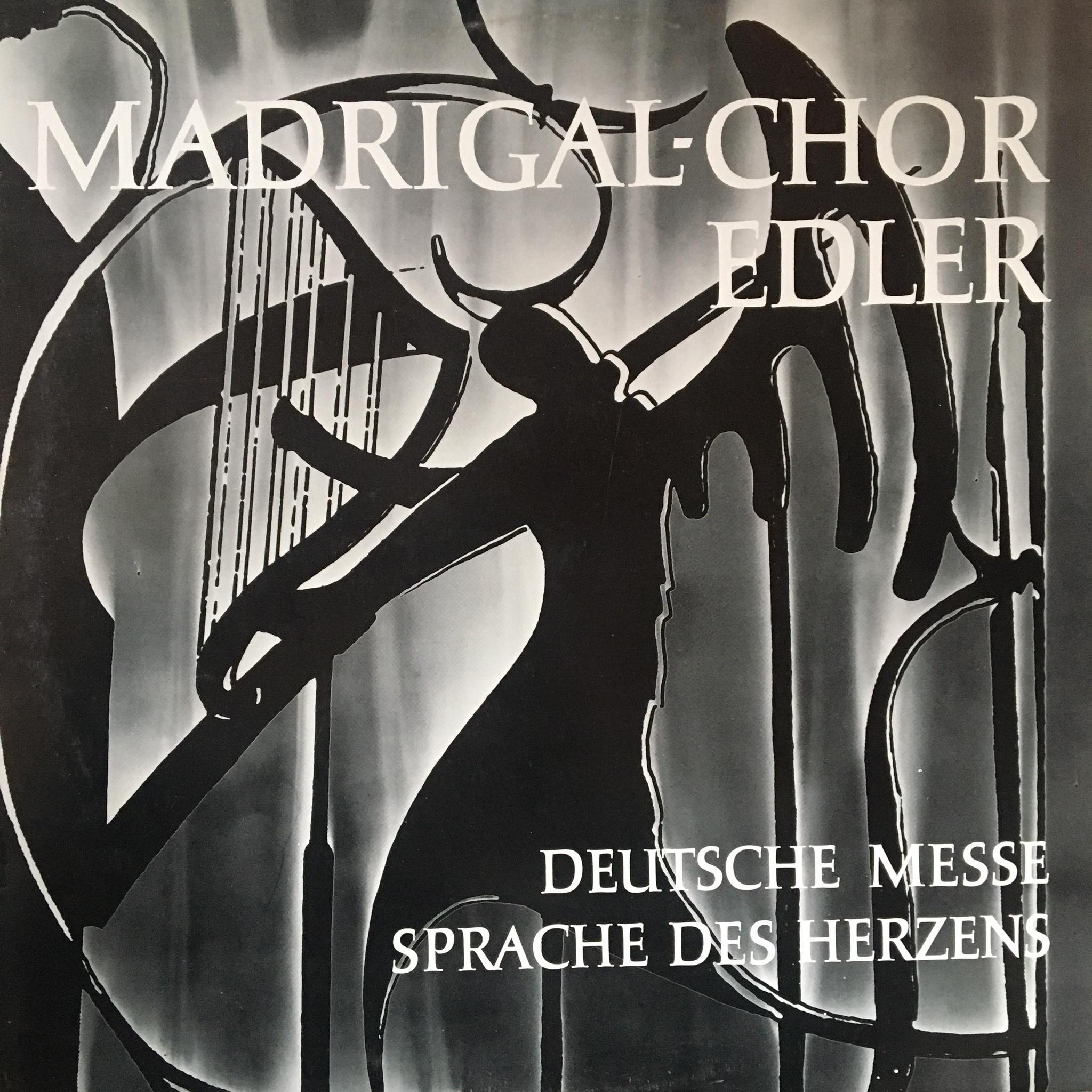 Madrigal-Chor Edler – Deutsche Messe, Sprache des Herzens