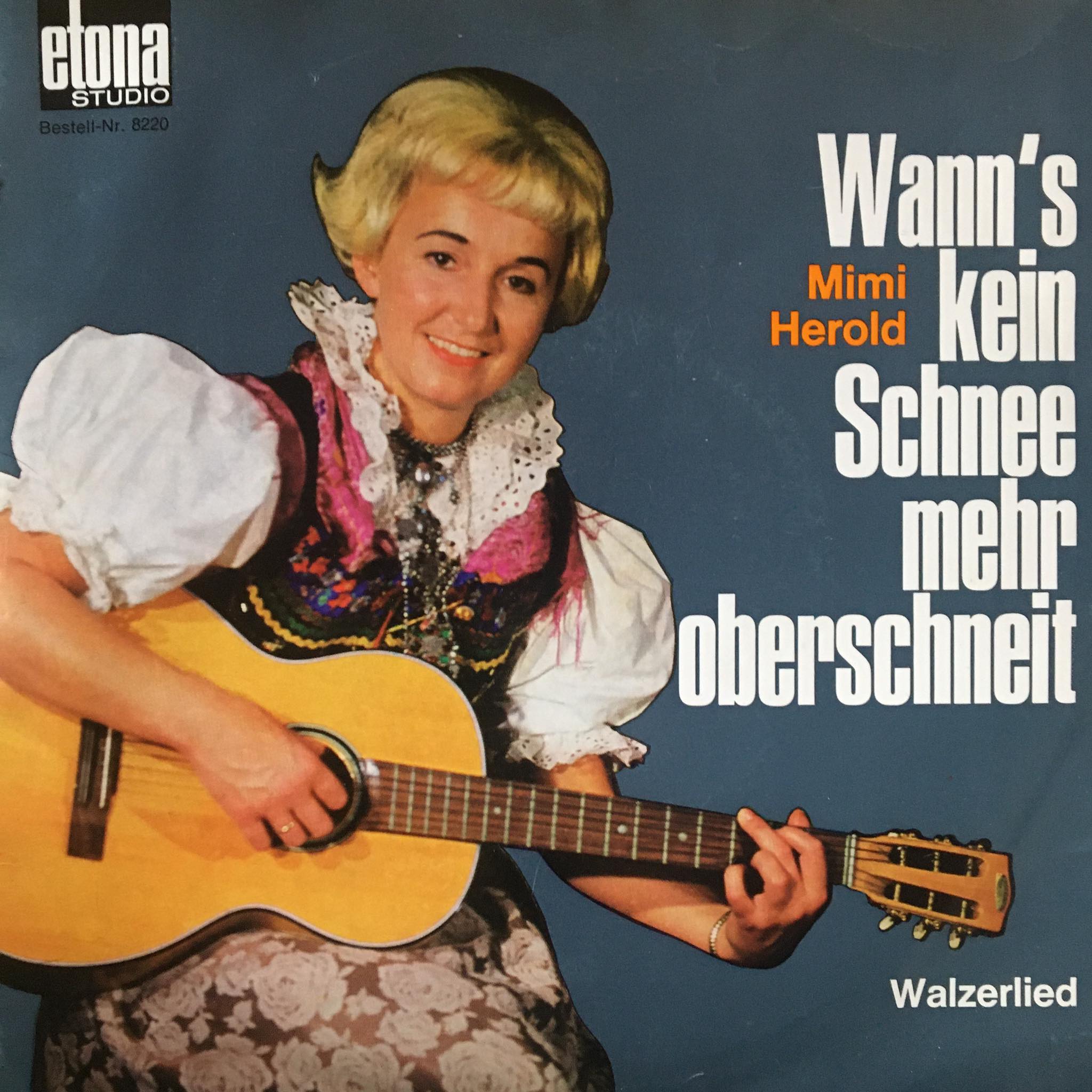 Mimi Herold – Wann’s kein Schnee mehr oberschneit (7″)