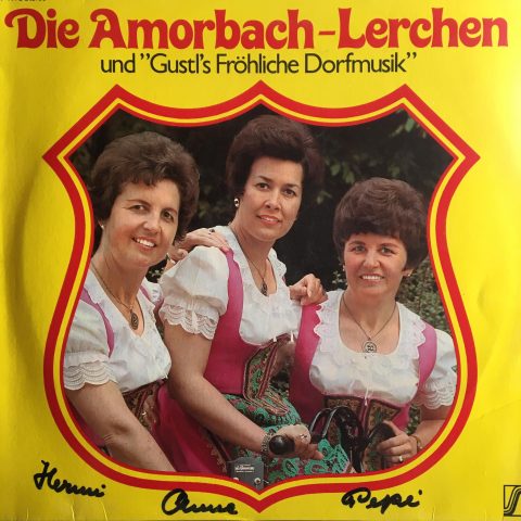 Die Amorbach-Lerchen und Gustl’s Fröhliche Dorfmusik – s/t