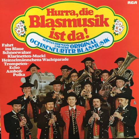 German Hofmann und seine Original Ochsenfurter Blasmusik – Hurra, die Blasmusik ist da!
